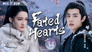 MUTLISUB【Fated Hearts】▶EP34 💋Li Qin Xiao Zhan Zhao Liying Yang Yang XuKai Zhao Lusi❤️Fandom [upl. by Gran336]