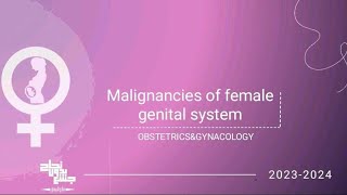 Malignancies of female genital system Gyna medicine lec 9 [upl. by Iffar]