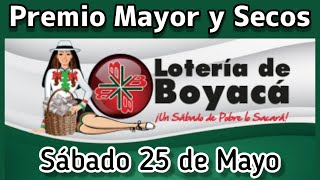 🔘 Resultado PREMIO MAYOR Y SECOS Loteria de BOYACA sabado 25 de Mayo de 2024 [upl. by Trabue]