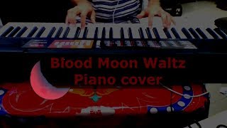 SVTFOE Blood Moon Waltz Piano Cover [upl. by Atiuqet647]