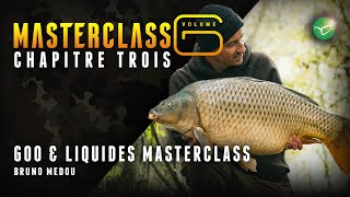 Carp Fishing Masterclass 6  Chapitre 3 GOO amp Liquides Bruno Médou [upl. by Abijah]