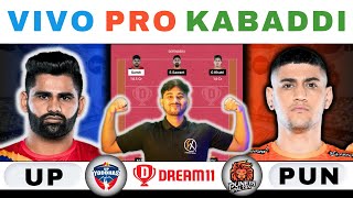 UP vs PUN Dream11 KabaddiUP vs PUN Dream11 PredictionUP Yoddhas vs Puneri Paltan Dream11 Kabaddi [upl. by Enayd]