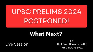 UPSC Prelims 2024 Postponed What next [upl. by Cchaddie]