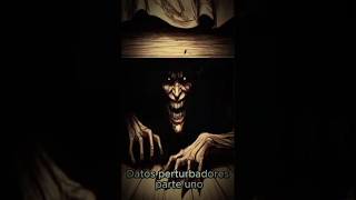 DATOS PERTUBARDORES miedo scary creepy datosimpactantes fantasmas history paranormal [upl. by Ariik864]