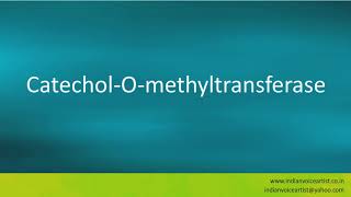 Pronunciation of the words quotCatecholOmethyltransferasequot [upl. by Hailey]