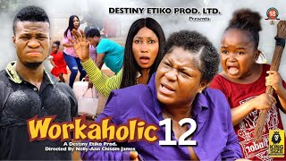 WORKAHOLIC 12  DESTINY ETIKO EBUBE OBIO ZICSALOMA 2023 Latest Nigerian Nollywood Movie [upl. by Hecklau977]