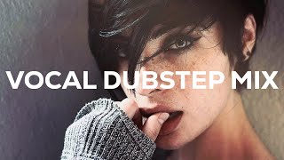 VOCAL DUBSTEP MIX  OCTOBER 2014 [upl. by Hegyera280]