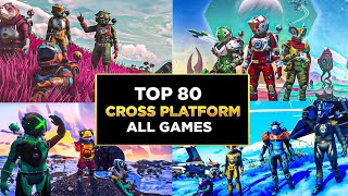 Top 50 Best CROSSPLATFORM Games of All Time Xbox Play Switch Mobile Pc [upl. by Wolford]