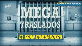 MEGATRASLADOS  El Gran Bombardero [upl. by Hsinam298]