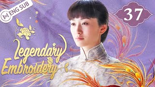 Eng Sub Legendary Embroidery EP 37Li Xiaoran Hawick Lau Cherrie Ying  凤穿牡丹 [upl. by Dnaltruoc]