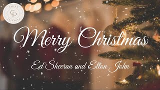 Ed Sheeran amp Elton John  Merry Christmas LYRICS [upl. by Ploss]