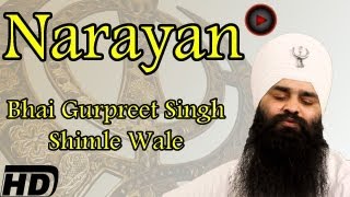 Narayan  Bhai Gurpreet Singh  Shimle Wale [upl. by Allenaj]