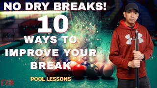 HOW TO BREAK  BETTER 10 Ways to Improve Your Break in 8Ball 9Ball and 10Ball  POOL LESSONS [upl. by Nashoma]