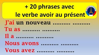 20 phrases avec le verbe avoir au présent  Le verbe être  Apprendre le français [upl. by Ahsaet]