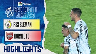 PSS Sleman VS Borneo FC Samarinda  Highlights  BRI Liga 1 202324 [upl. by Meilen]