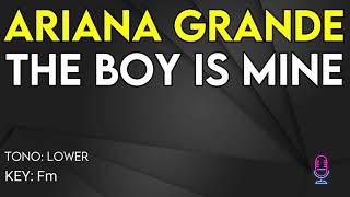 Ariana Grande  The Boy Is Mine  Karaoke Instrumental  Lower [upl. by Ranit]