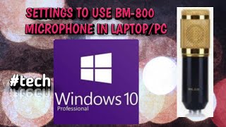 WITHOUT SOUNDCARD The Settings to use BM800 MICROPHONE IN WINDOWS 10 LAPTOPPC [upl. by Nroht]