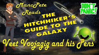 Veet Voojagig and his Pens Excerpt from quotThe Hitchhikers Guide to the Galaxyquot MancPete Reads [upl. by Animehliw]