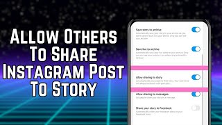 How To Allow Others To Share Instagram Post To Story  Full Guide [upl. by Nnomae]