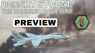 Desert Storm The Hundred Hour War from Accurate Simulations Preview [upl. by Airehtfele]