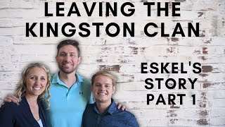 Leaving the Kingston Clan  Eskels Story  Part 1 [upl. by Riccio808]