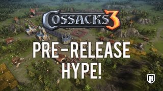 PreRelease HYPE  Cossacks 3 Exclusive Info [upl. by Ailes]