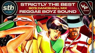 90s Dancehall Mix  Strictly The Best  Reggae Boyz Sound x VP Records [upl. by Gnud42]