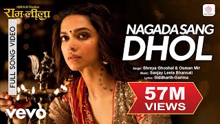 Nagada Sang Dhol Full Video  RamLeelaShreya GhoshalRanveer amp DeepikaOsman Mir [upl. by Eenhpad]