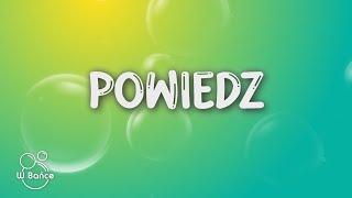 Maja Krzyżewska  Powiedz TekstLyrics [upl. by Dang957]