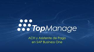 ACH y Asistente de Pago en SAP Business One [upl. by Adnat330]