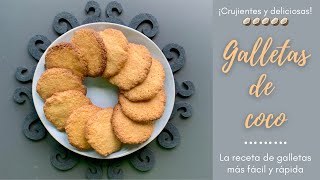 GALLETAS DE COCO🥥 Crujientes y Deliciosas ¡Receta muy FÁCIL [upl. by Masuh447]