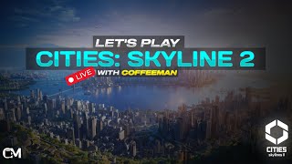 Cites Skylines 2  Building Coffee Town  City Expansion [upl. by Lattimer]