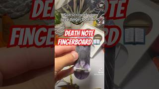 Making a death note fingerboard for my sister fingerboard techdeck deathnote deathnotecosplay [upl. by Arlena72]