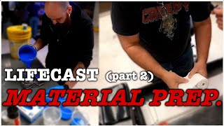 Lifecast Part 2 Material Prep [upl. by Nehr]