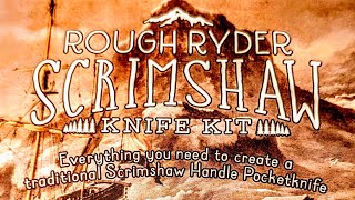 Rough Ryder RR1579 Scrimshaw Knife Kit Part 1 [upl. by Mansoor216]