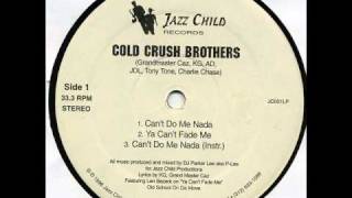 Cold Crush Brothers  Cant Do Me Nada [upl. by Naujyt]