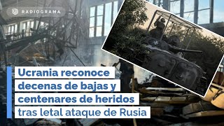 Ucrania reconoce decenas de bajas y centenares de heridos tras letal ataque de Rusia [upl. by Phenica]