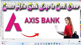 How to Draw Axis Bank Logo in CorelDRAW12  Axis Bank Logo  Corel Draw Hindi Tutorials  Axis Bank [upl. by Wearing]