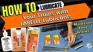 How To Lubricate And Maintain Your Model Trains With Labelle Lubricants [upl. by Luanne934]