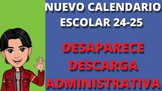 Nuevo Calendario Escolar Desaparece descarga administrativa [upl. by Kram]