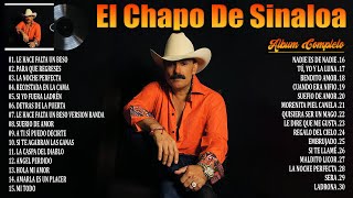 El Chapo De Sinaloa 2024  Grandes Éxitos Mix 2024  El Chapo De Sinaloa Álbum Completo Mas Popular [upl. by Fusco]