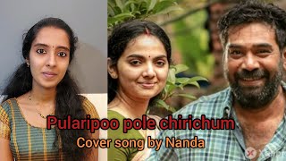 Pularipoo pole chirichum  Sathyam Paranja Viswasikuvo  Cover song Nanda [upl. by Widera]