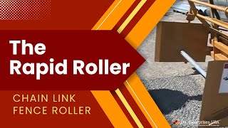 The Rapid Roller Chain Link Fence Roller [upl. by Jamie59]