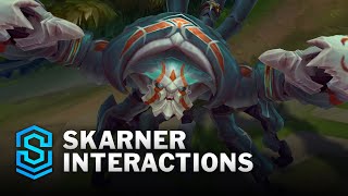 Skarner Special Interactions [upl. by Kcinnay230]