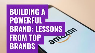 Building a Powerful Brand Lessons from Apple CocaCola Amazon Tesla Disney and McDonalds [upl. by Weisburgh391]