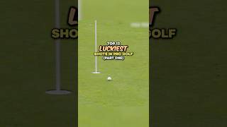 Top 13 Luckiest Shots in Pro Golf  Part 1 [upl. by Norac]