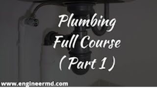 Full Plumbing course  Part 1  Introduction to Plumbing [upl. by Atselec]