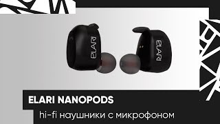 Обзор Elari NanoPods как Airpods только дешевле [upl. by Akimaj]