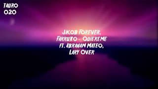 Jacob Forever Farruko  Quiéreme Remix  Lyric Video ft Abraham Mateo Lary Over [upl. by Pembrook]