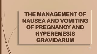 RCOG GUIDELINE The Management of Nausea and Vomiting of Pregnancy and Hyperemesis Gravidarum Part 1 [upl. by Kelcey]